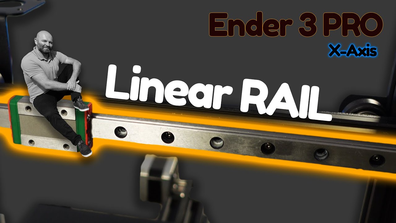 Linear Rail Upgrade for the Ender 3 PRO: X-Axis